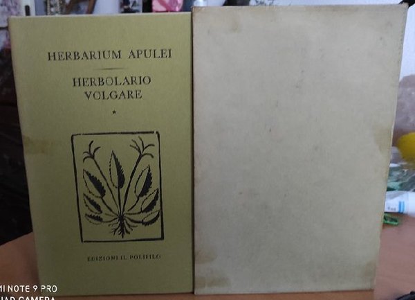 Herbarium Apulei 1481. Herbolario Volgare 1522. Con un saggio di …