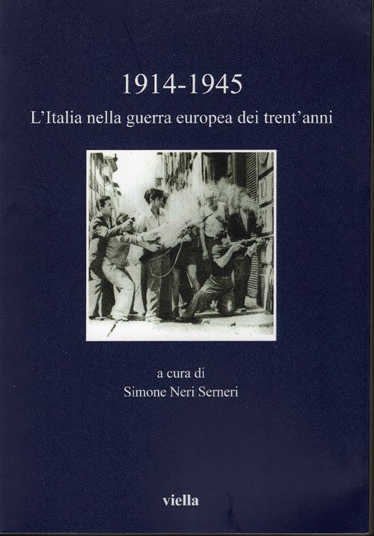 1914 -1945. L'Italia Nella Guerra Europea Dei Trent'Anni | Immagine Gallery 2