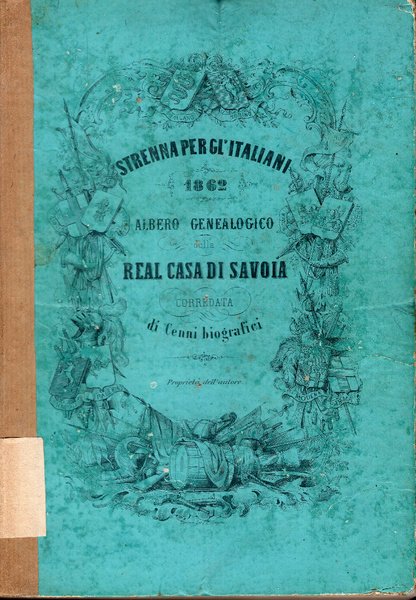 Albero genealogico della Real Casa di Savoia, corredato da cenni …