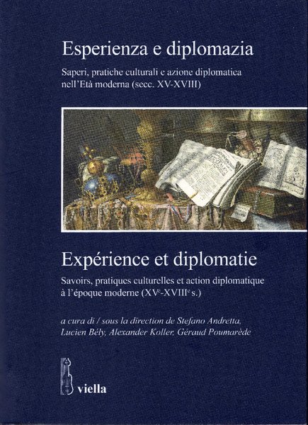 Esperienza e diplomazia. Expérience et diplomatie. Saperi, pratiche culturali e …