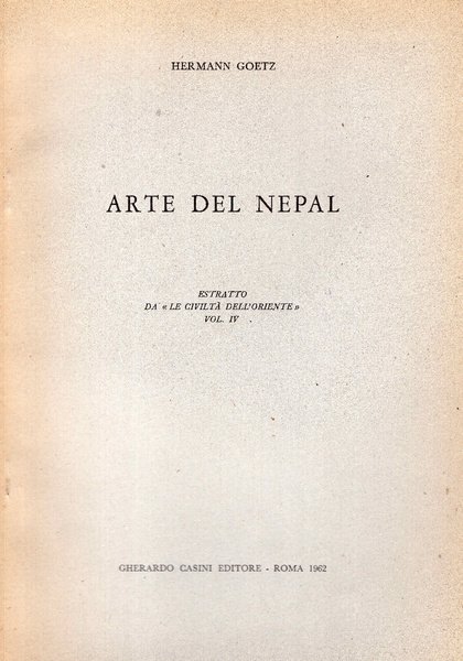 Arte del Nepal. Estratto da le civiltà dell'oriente vol. IV.