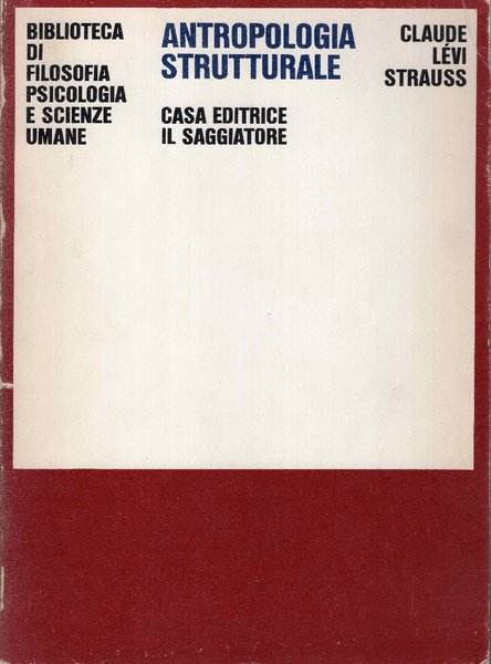 Antropologia strutturale. Traduzione di Paolo Caruso. 23 disegni, 12 tavole …