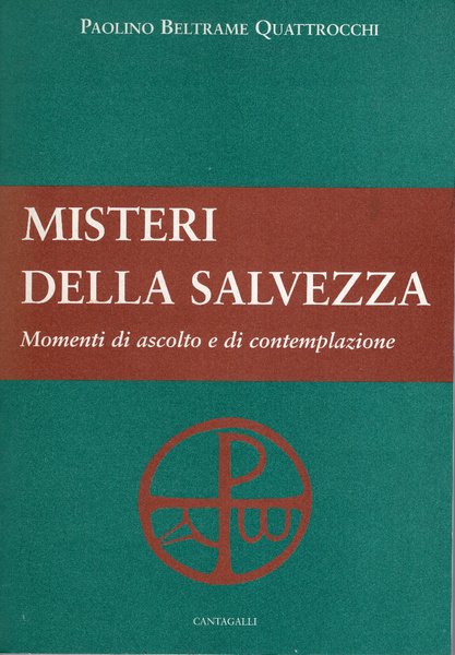 Misteri della salvezza Momenti di ascolto e di contemplazione
