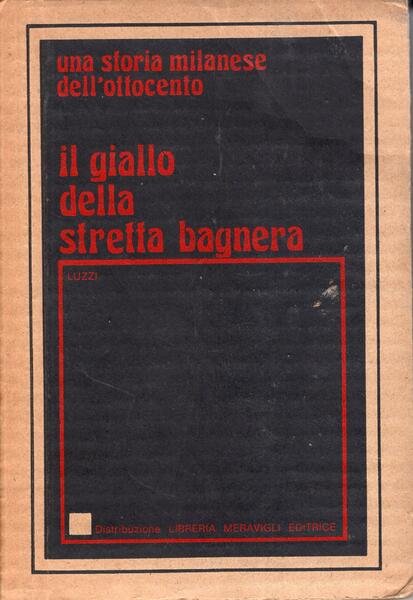 Il giallo della Stretta Bagnera una storia milanese dell'Ottocento