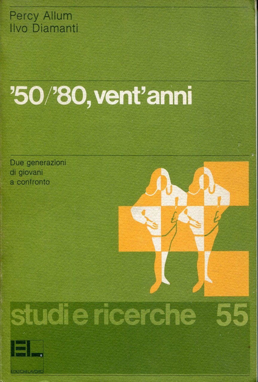 '50-'80, vent'anni : due generazioni di giovani a confronto