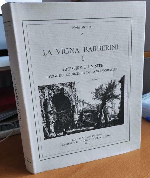 La Vigna Barberini. 1 Histoire d'un site : etude des …