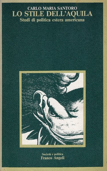 Lo stile dell'aquila. Studi di politica estera americanao9