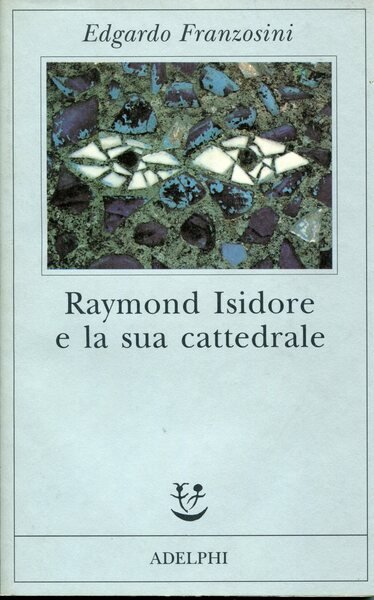 Raymond Isidore e la sua cattedrale