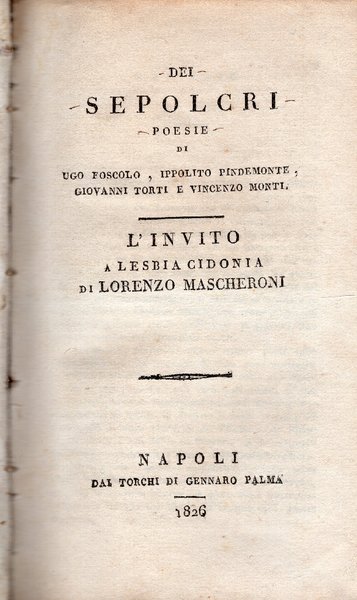 Dei Sepolcri, poesie di Ugo Foscolo, Ippolito Pindemonte, Giovanni Torti …