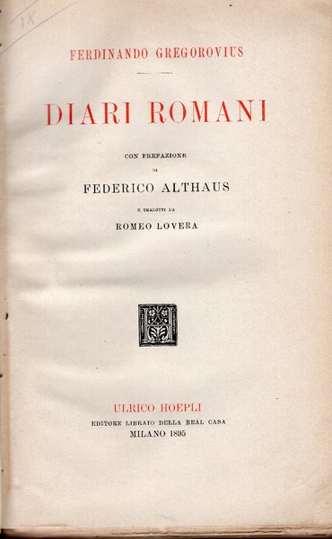 Diari romani. Con prefazione di Federico Althaus e tradotti da …