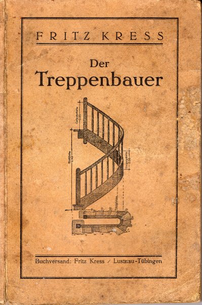 Der Treppenbauer. Ein Handbuch für die Praxis zur Herstellung von …