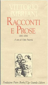 Racconti e prose (1863-1876), (1877-1886) (Vol. 1 e 2). A …
