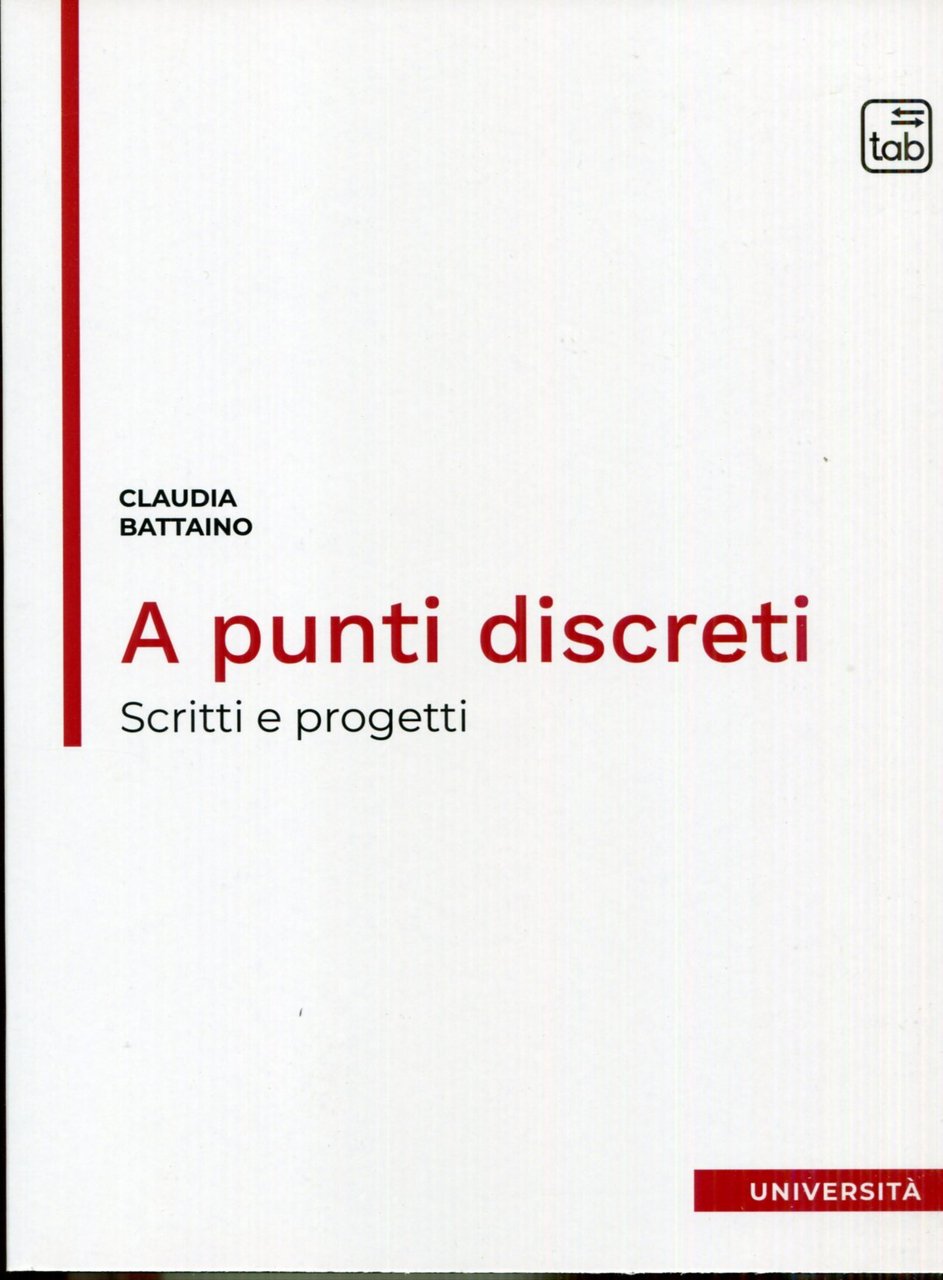 A punti disceti. Scritti e progetti