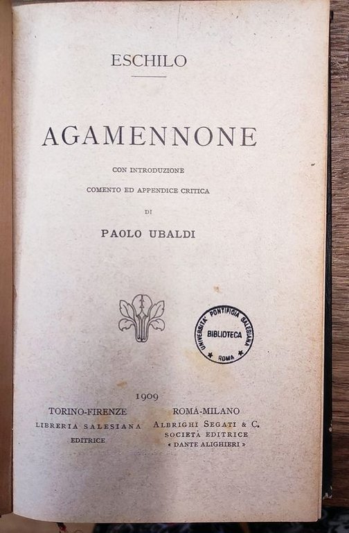 Agamennone, con introduzione commento ed appendice critica di Paolo Ubaldi