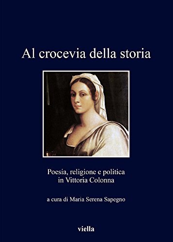 Al crocevia della storia. Poesia, religione e politica in Vittoria …