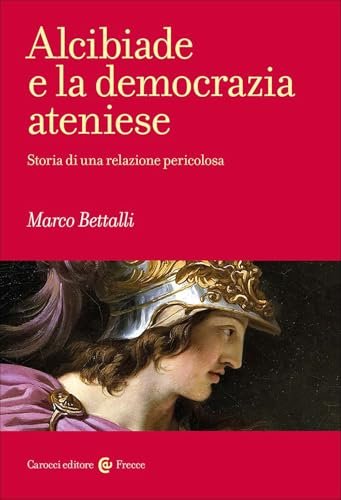 Alcibiade e la democrazia ateniese. Storia di un conflitto | Immagine principale