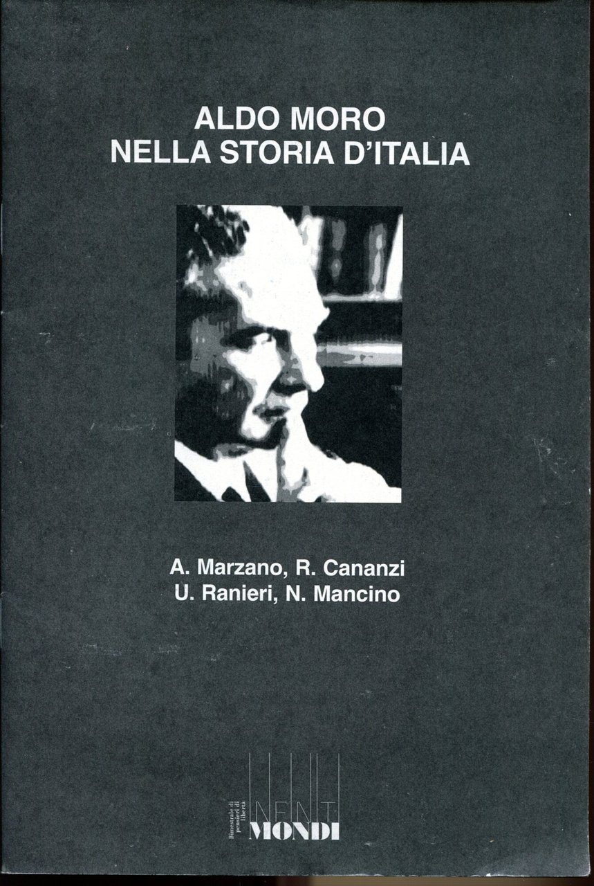 ALDO MORO NELLA STORIA D'ITALIA. Infiniti Mondo, anno IV, n. …