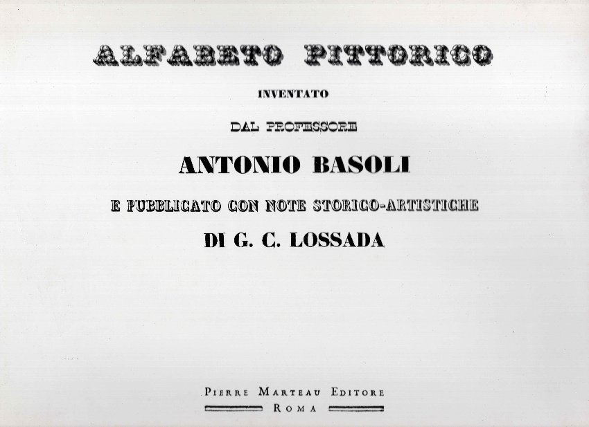 Alfabeto pittorico. Inventato dal professore Antonio Basoli e pubblicato con …