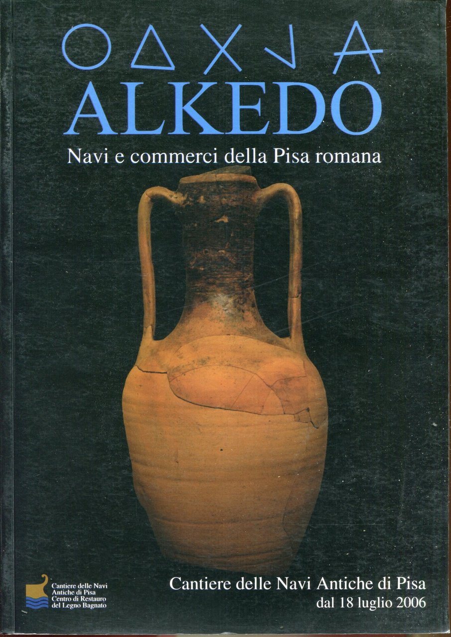 Alkedo. Navi e commerci della Pisa romana