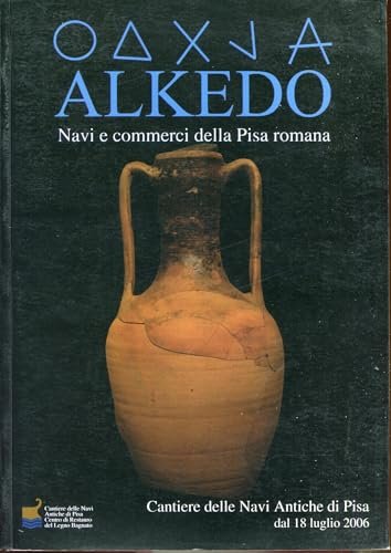 Alkedo. Navi e commerci della Pisa romana. Catalogo della mostra … | Immagine principale