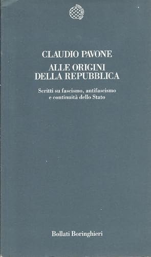 Alle origini della Repubblica. Scritti su fascismo, antifascismo e continuità … | Immagine principale