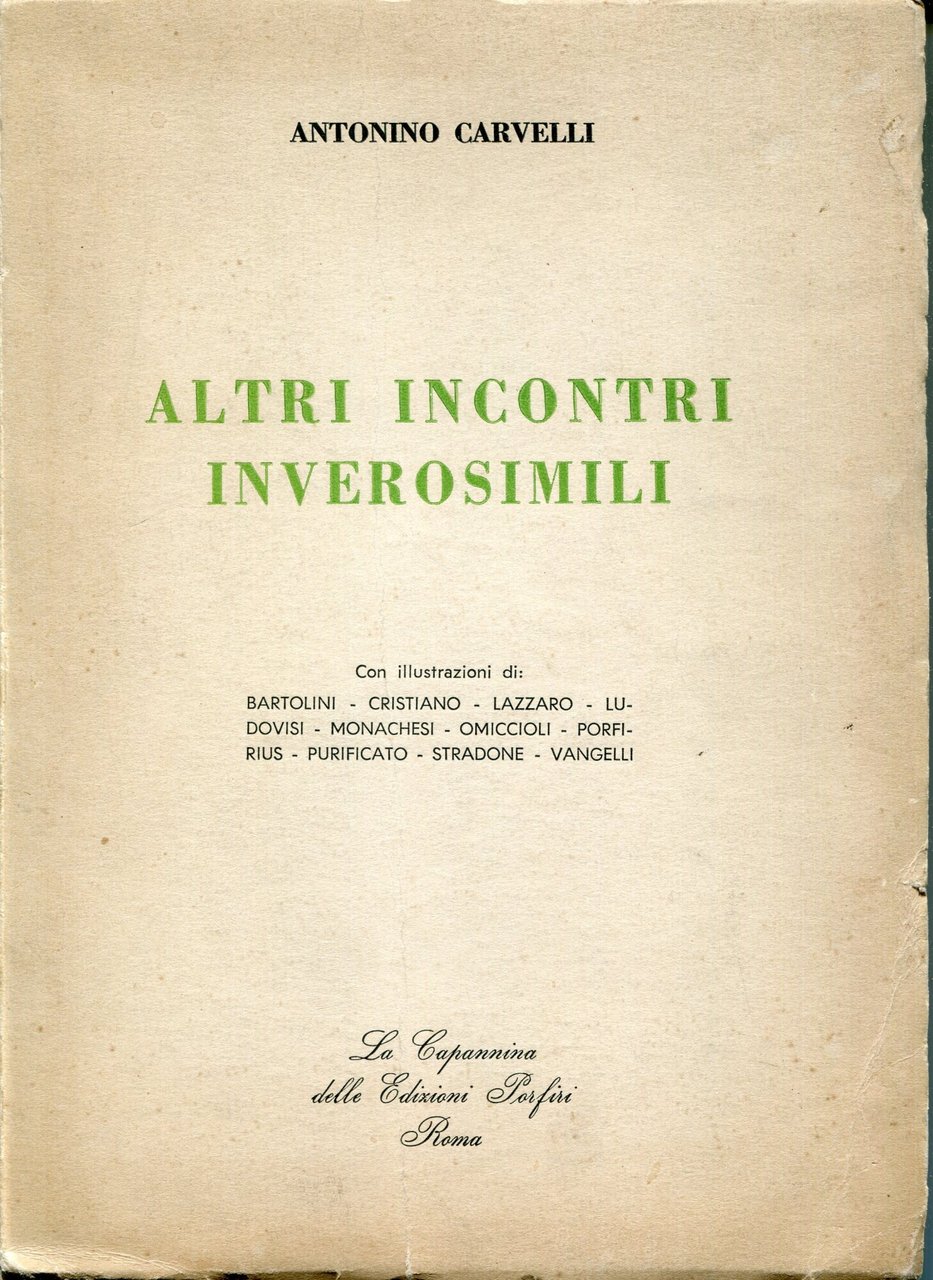 Altri incontri inverosimili. Con illustrazioni di Bartolini, Cristiano, Lazzaro, Ludovisi, …
