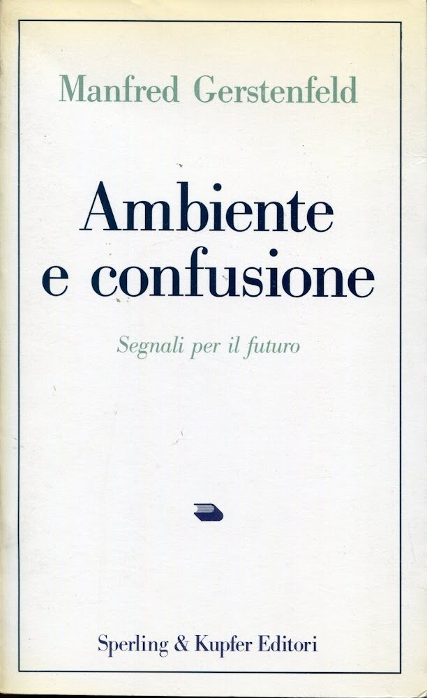 Ambiente e confusione. Segnali per il futuro