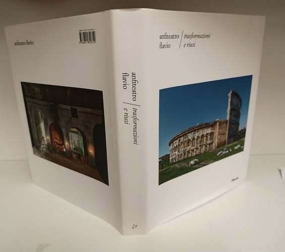 Anfiteatro Flavio. Trasformazioni e riusi. Ediz. illustrata | Immagine principale