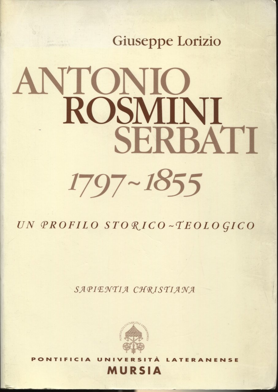 Antonio Rosmini Serbati (1797-1855). Un profilo storico-teologico