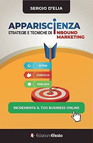 Apparisc(i)enza. Strategie e tecniche di inbound marketing