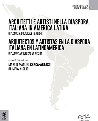 Architetti e artisti nella Diaspora Italiana in America Latina-Arquitectos y …