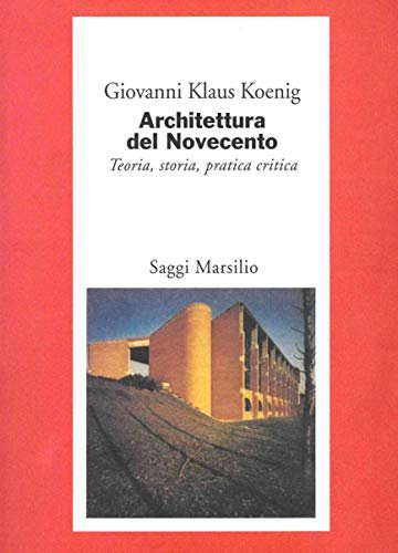 Architettura del Novecento. Teoria, storia, pratica critica | Immagine principale