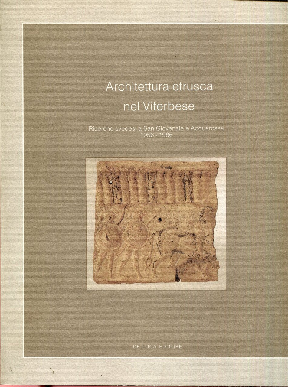 Architettura etrusca nel viterbese : ricerche svedesi a San Giovenale …