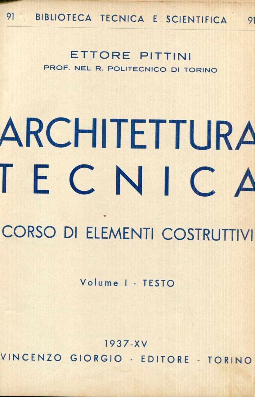 Architettura tecnica. Corso di elementi costruttivi. Volume 1 - Testo