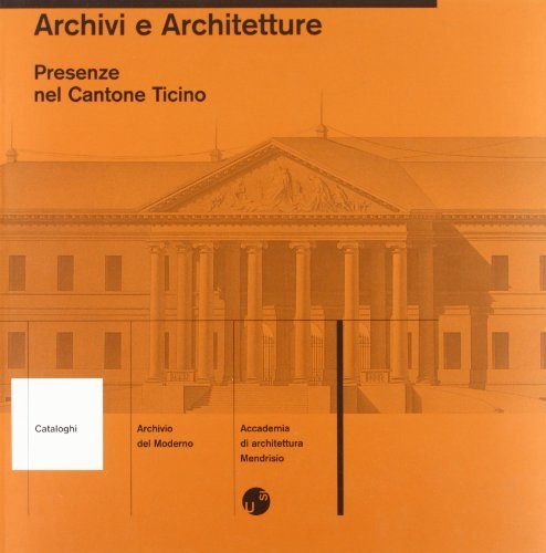 Archivi e architetture. Presenze nel Cantone Ticino | Immagine principale
