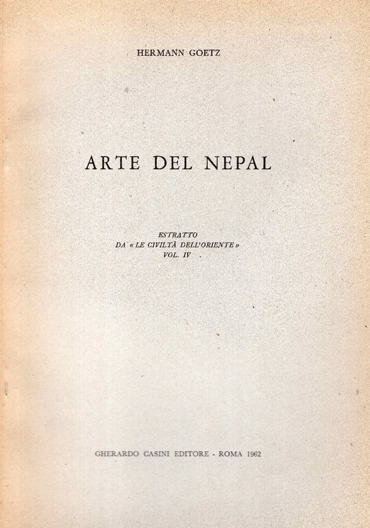 Arte del Nepal. Estratto da le civiltà dell'oriente vol. IV.