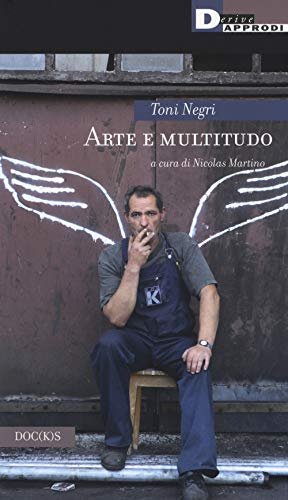 Arte e multitudo. A cura di Martino, N.