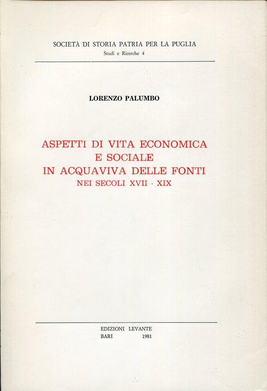 Aspetti di vita economica e sociale in Acquaviva delle Fonti nei secoli 17.-19.