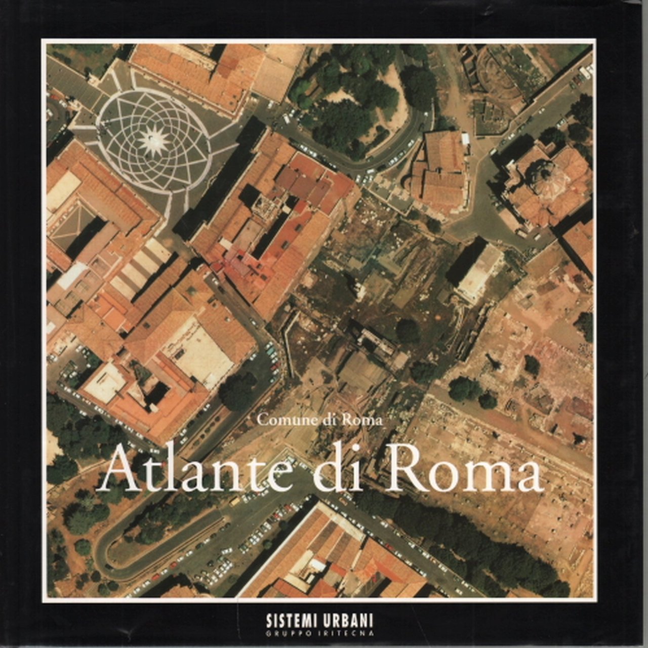 Atlante di Roma. La forma del centro storico in scala …