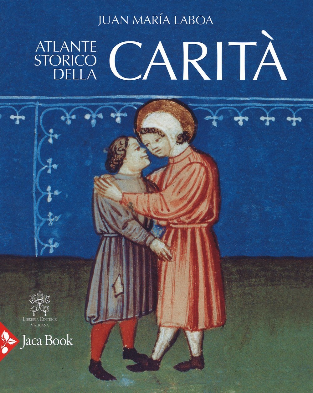 Atlante storico della carità. Edizione illustrata | Immagine principale