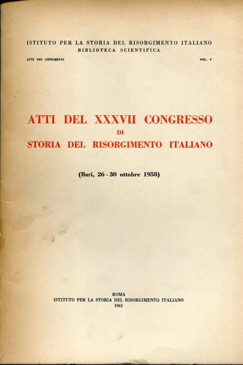 Atti del XXXVII Congresso di storia del Risorgimento italiano (Bari, …