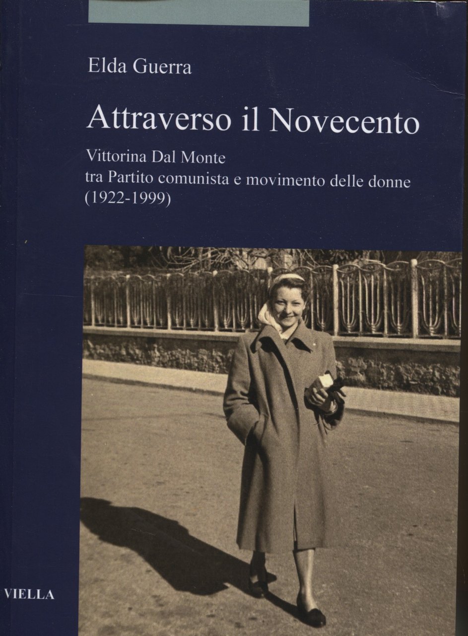 Attraverso il Novecento. Vittorina Dal Monte tra Partito comunista e …