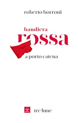 Bandiera rossa a porto Catena | Immagine principale
