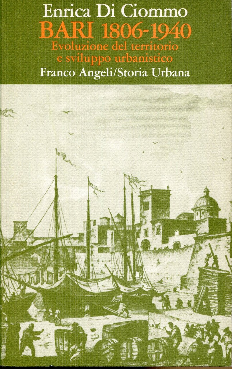 Bari 1806-1940 : evoluzione del territorio e sviluppo urbanistico