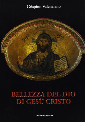 Bellezza del Dio di Gesù Cristo. Narrazione visiva di Dio …