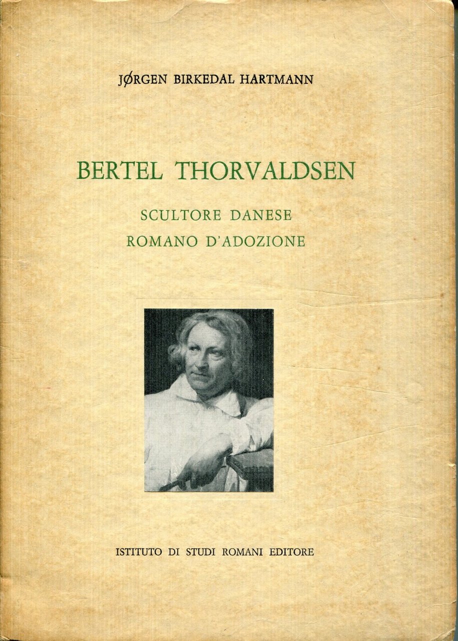 Bertel Thorvaldsen, scultore danese romano d'adozione