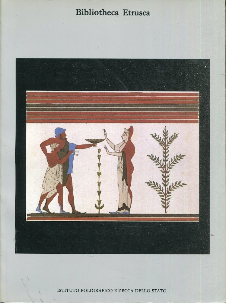 Bibliotheca Etrusca : fonti letterarie e figurative tra XVIII e …