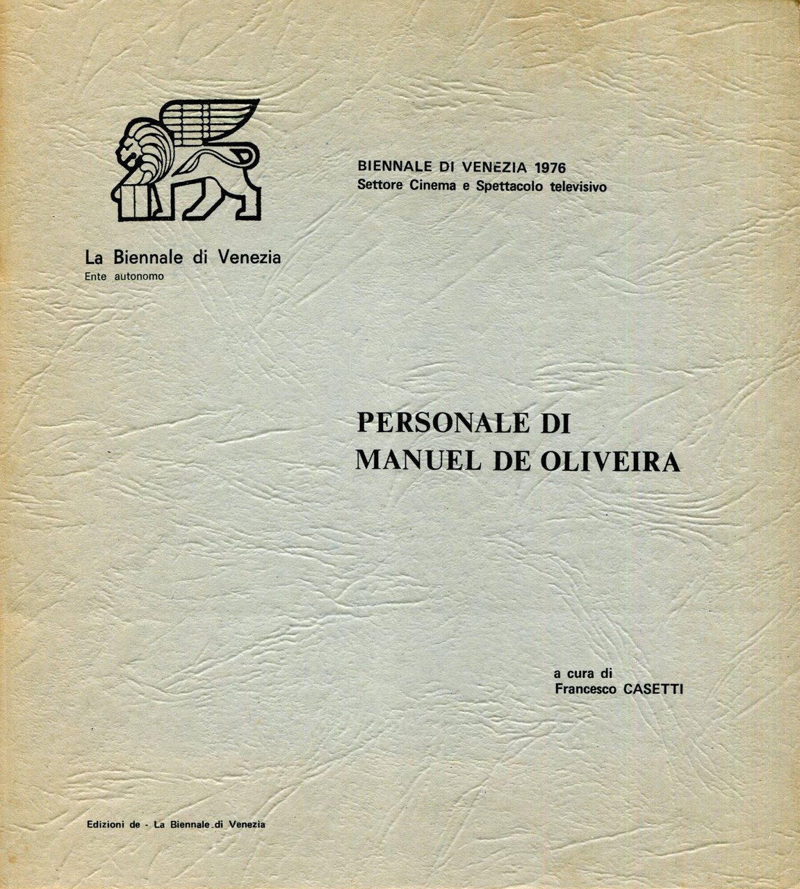 Biennale Venezia 1976, Personale di Manuel Oliveira