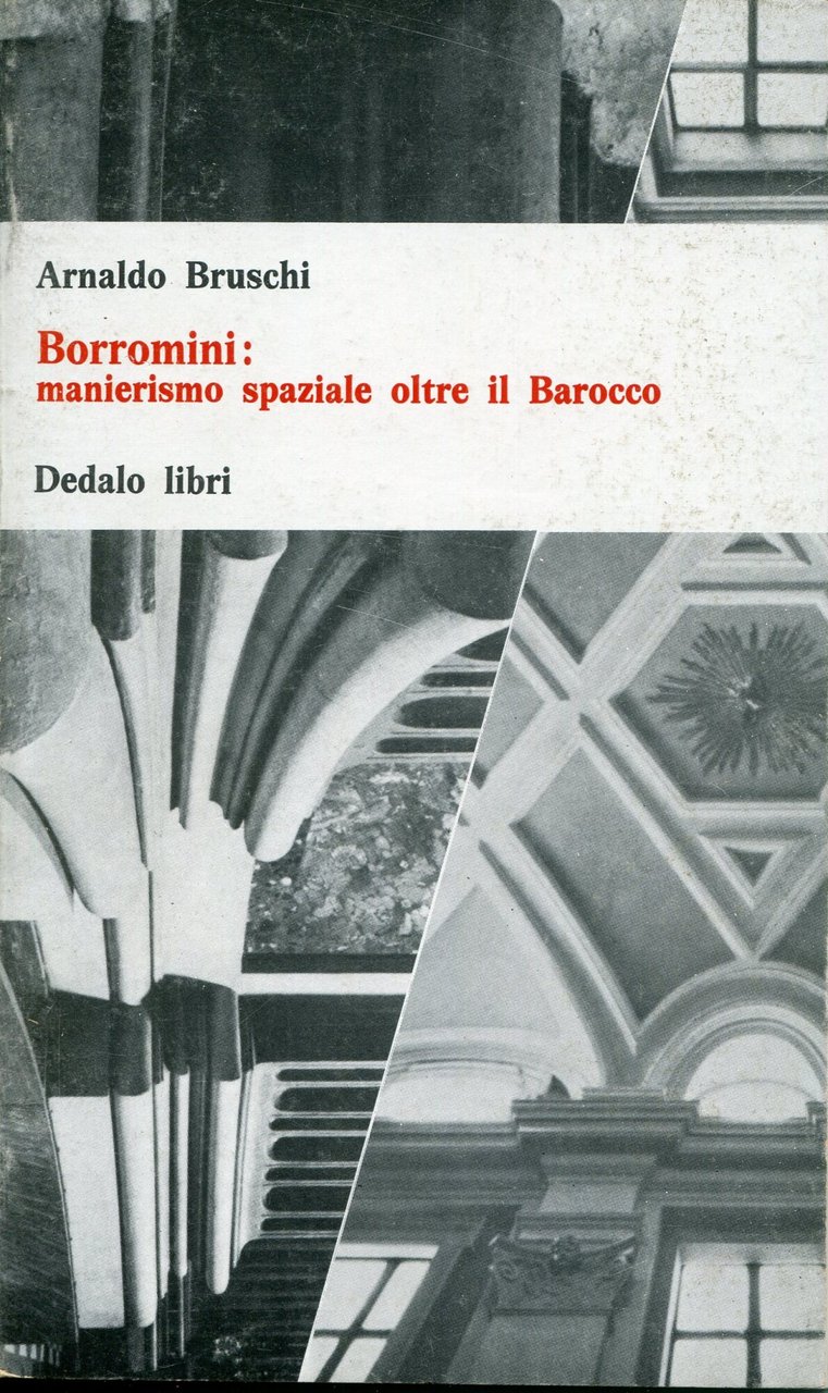 Borromini : manierismo spaziale oltre il barocco