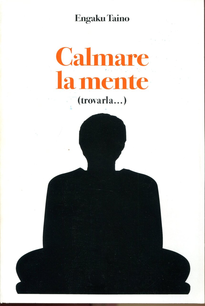 Calmare la mente (trovarla...)